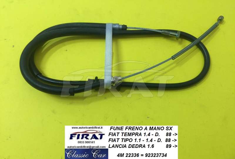 FUNE FRENO A MANO SX FIAT TIPO - TEMPRA - DEDRA 1988-> (22336)